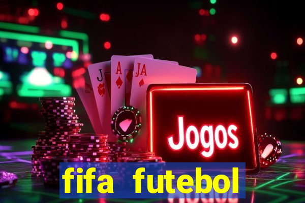 fifa futebol dinheiro infinito